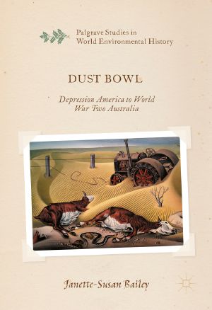 [Palgrave Studies in World Environmental History 01] • Dust Bowl